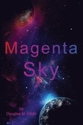 Douglas M. White, Jessica Herrera - Magenta Sky, Häftad. Tillgänglighet: Lägg i varukorg