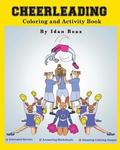 Cheerleading: Coloring and Activity Book (Extended): Cheerleading is one of Idan's interests. He has authored various of Books which