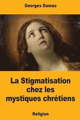 Georges Dumas - La Stigmatisation chez les mystiques chrétiens, Häftad. Tillgänglighet: Lägg i varukorg