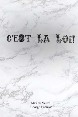 George Lomelar, Max Du Veuzit - C'est la loi!, Häftad. Tillgänglighet: Lägg i varukorg