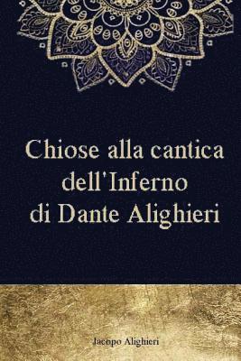 Jacopo Alighieri - Chiose alla cantica dell'Inferno di Dante Alighieri, Häftad. Tillgänglighet: Lägg i varukorg