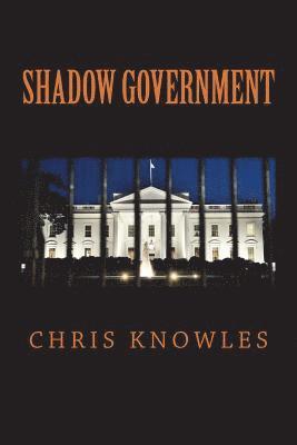 Chris Knowles - Shadow Government, Häftad. Tillgänglighet: Lägg i varukorg