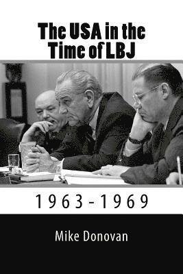 Mike Donovan - The USA in the Time of LBJ: 1963-1969, Häftad. Tillgänglighet: Lägg i varukorg