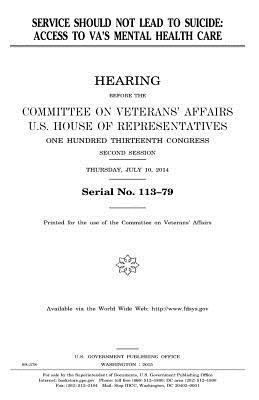 United States House of Representatives, Committee On Veterans Affairs - Service should not lead to suicide: access to VA's mental health care, Häftad. Tillgänglighet: Lägg i varukorg