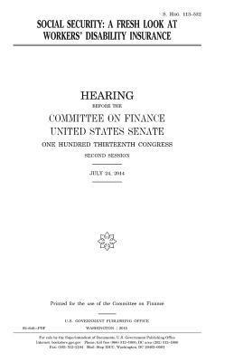 United States Senate, Committee on Finance - Social security: a fresh look at workers' disability insurance, Häftad. Tillgänglighet: Lägg i varukorg