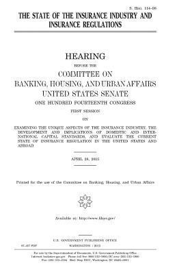 United States Senate, Committee on Banking - The state of the insurance industry and insurance regulations, Häftad. Tillgänglighet: Lägg i varukorg