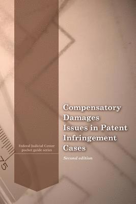 Federal Judicial Center, Penny Hill Press - Compensatory Damages Issues in Patent Infringement Cases, Häftad. Tillgänglighet: Lägg i varukorg