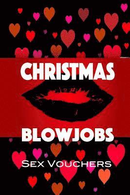 Sex Vouchers - Christmas Blowjobs, Häftad. Tillgänglighet: Lägg i varukorg