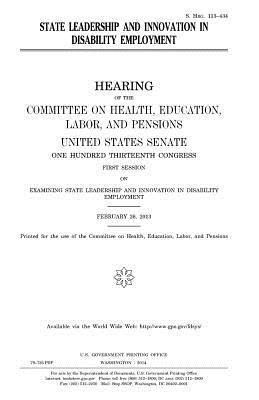 United States Senate, Committee on Health - State leadership and innovation in disability employment, Häftad. Tillgänglighet: Lägg i varukorg
