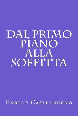 Enrico Castelnuovo - Dal primo piano alla soffitta, Häftad. Tillgänglighet: Lägg i varukorg