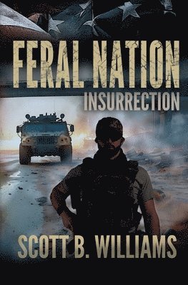 Scott B Williams - Feral Nation - Insurrection, Häftad. Tillgänglighet: Lägg i varukorg