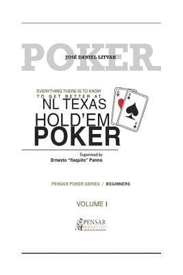 Carlos German Barletta, Monica Cabrera - Everything there is to know to get better at no limit texas hold`em poker I: Level 1 - Beginners, Häftad