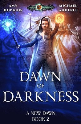 Michael Anderle, Amy Hopkins - Dawn Of Darkness: Age Of Magic - A Kurtherian Gambit Series, Häftad. Tillgänglighet: Lägg i varukorg