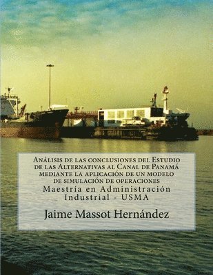 Jaime Massot H, Jaime Massot H. - Análisis de las Conclusiones del Estudio de las Alternativas al Canal de Panamá, Häftad. Tillgänglighet: Tillfälligt slut