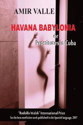 Amir Valle - Havana Babylonia: or Prostitutes in Cuba, Häftad. Tillgänglighet: Lägg i varukorg
