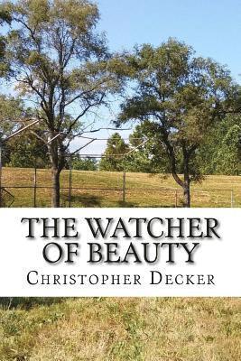 Christopher Decker - The Watcher of Beauty, Häftad