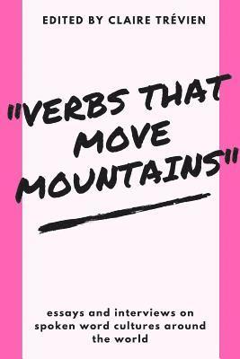 Tony Walsh, Sophia Walker - "Verbs that Move Mountains": Essays and Interviews on Spoken Word Cultures Around the World, Häftad. Tillgänglighet: Lägg i varukorg