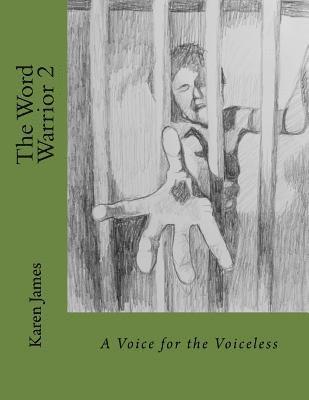 Karen James - The Word Warrior 2: A Voice for the Voiceless, Häftad. Tillgänglighet: Lägg i varukorg