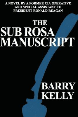 Barry Kelly - Sub Rosa Manuscript, Häftad