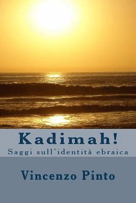 Vincenzo Pinto - Kadimah!: Saggi sull'identità ebraica, Häftad