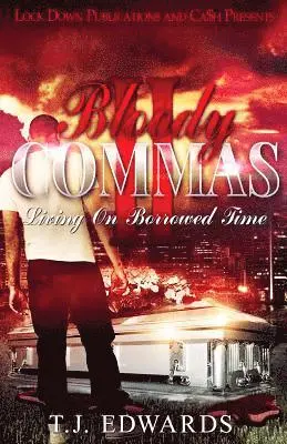 T. J. Edwards - Bloody Commas 2: Living on Borrowed Time, Häftad. Tillgänglighet: Lägg i varukorg