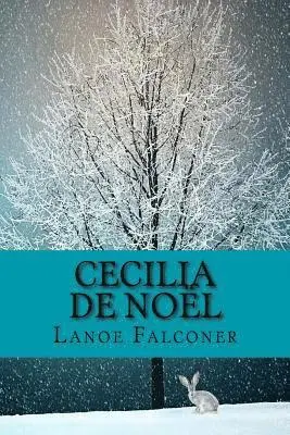 Lanoe Falconer - Cecilia de Noël, Häftad. Tillgänglighet: Lägg i varukorg
