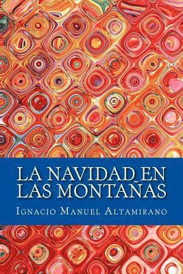 Ignacio Manuel Altamirano - La Navidad en las montañas, Häftad. Tillgänglighet: Lägg i varukorg