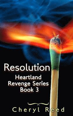 Cheryl Reed - Resolution: Heartland Revenge Series Book 3, Häftad