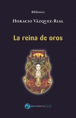 Horacio Vazquez-Rial - La reina de oros, Häftad. Tillgänglighet: Lägg i varukorg