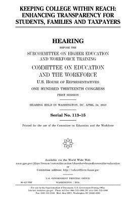 United States House of Representatives, Committee on Education and Th Workforce - Keeping college within reach: enhancing transparency for students, families and taxpayers, Häftad. Tillgänglighet: Lägg i varukorg