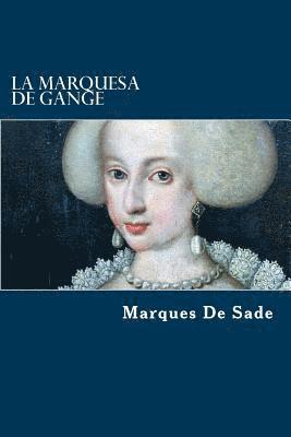 Marques De Sade - La marquesa de Gange, Häftad