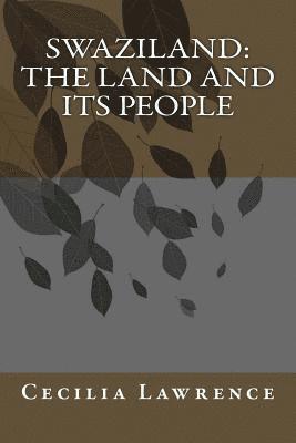 Cecilia Lawrence - Swaziland: The Land and Its People, Häftad. Tillgänglighet: Lägg i varukorg