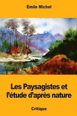 Émile Michel - Les Paysagistes et l'étude d'après nature, Häftad. Tillgänglighet: Lägg i varukorg