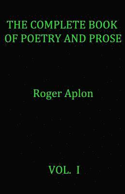 Roger Aplon - The Complete Book of Poetry and Prose, Häftad