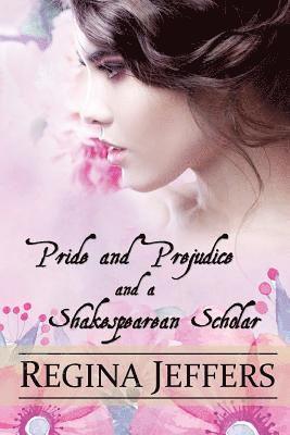 Sarah Callaham, Regina Jeffers - Pride and Prejudice and a Shakespearean Scholar: A Pride and Prejudice Vagary, Häftad