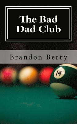 Brandon Berry - The Bad Dad Club, Häftad. Tillgänglighet: Lägg i varukorg