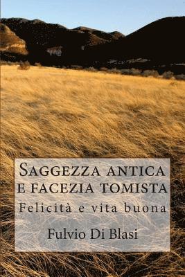 Fulvio Di Blasi - Saggezza antica e facezia tomista: Felicità e vita buona, Häftad. Tillgänglighet: Lägg i varukorg
