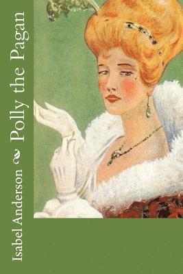 Isabel Anderson - Polly the Pagan, Häftad. Tillgänglighet: Lägg i varukorg