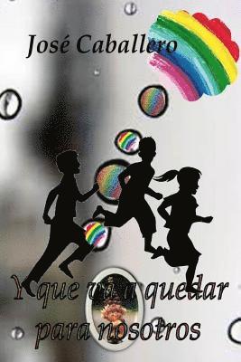 Jose Caballero, Mrv Editorial Independiente - Y que va a quedar para nosotros, Häftad. Tillgänglighet: Lägg i varukorg