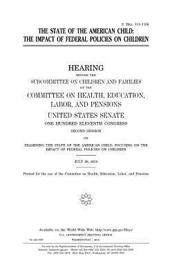United States Senate, Committee on Health - The state of the American child: the impact of federal policies on children, Häftad. Tillgänglighet: Lägg i varukorg