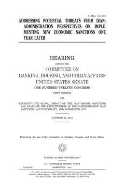 United States Senate, Committee on Banking - Addressing potential threats from Iran: administration perspectives on implementing new economic sanctions one year later, Häftad. Tillgänglighet: Lägg i varukorg