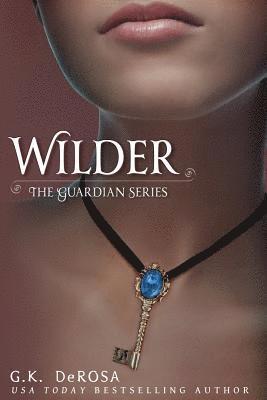 G. K. DeRosa - Wilder: The Guardian Series The Complete Set, Häftad