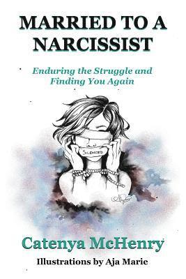 Catenya McHenry - Married to a Narcissist: Enduring the Struggle and Finding You Again, Häftad. Tillgänglighet: Lägg i varukorg