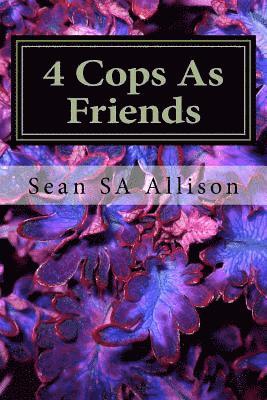 Sean Allison - 4 Cops As Friends Part One, Häftad. Tillgänglighet: Lägg i varukorg