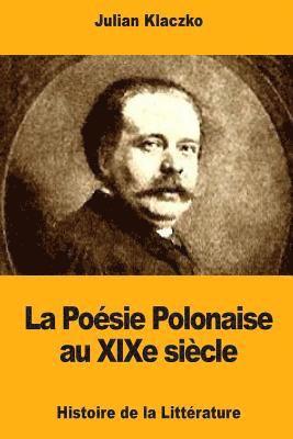 Julian Klaczko - La Poésie Polonaise au XIXe siècle, Häftad. Tillgänglighet: Lägg i varukorg