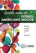 Quanto sabes de... Futebol Americano Indoor