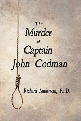 Richard Lindstrom - The Murder of John Codman, Häftad. Tillgänglighet: Lägg i varukorg