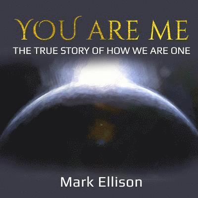 Mark Ellison - You Are Me: The true story of how We Are One, Häftad. Tillgänglighet: Lägg i varukorg