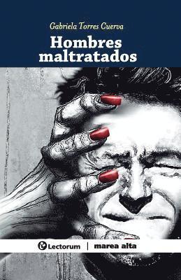 Gabriela Torres Cuerva - Hombres maltratados, Häftad. Tillgänglighet: Lägg i varukorg