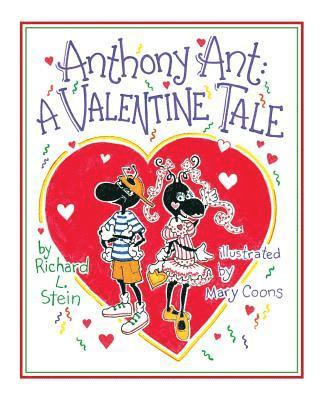 Richard L. Stein - Anthony Ant: A Valentine Tale, Häftad
